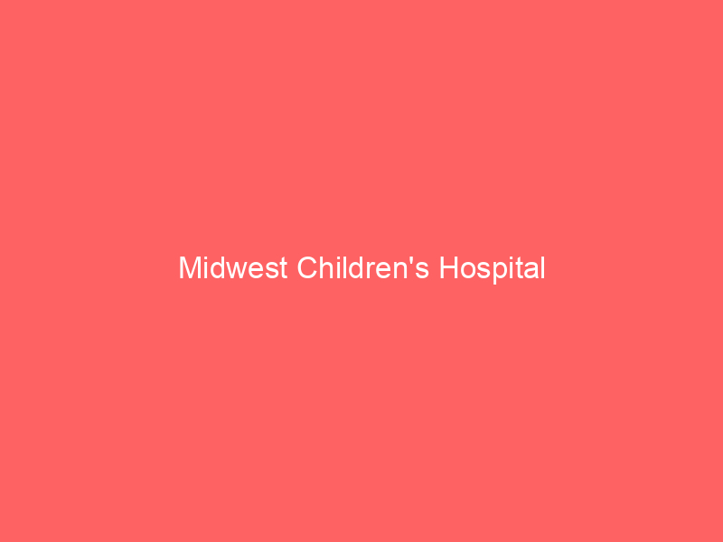 Midwest Children's Hospital